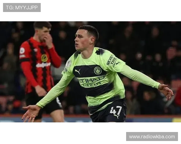 Foden推动曼城品牌价值持续攀升，商业增长模式备受关注